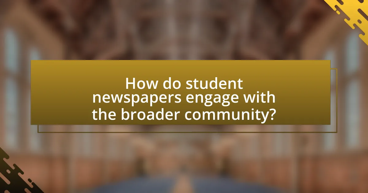 How do student newspapers engage with the broader community?