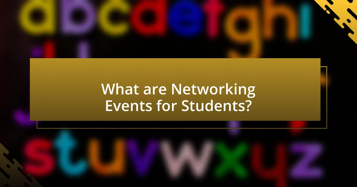 What are Networking Events for Students?