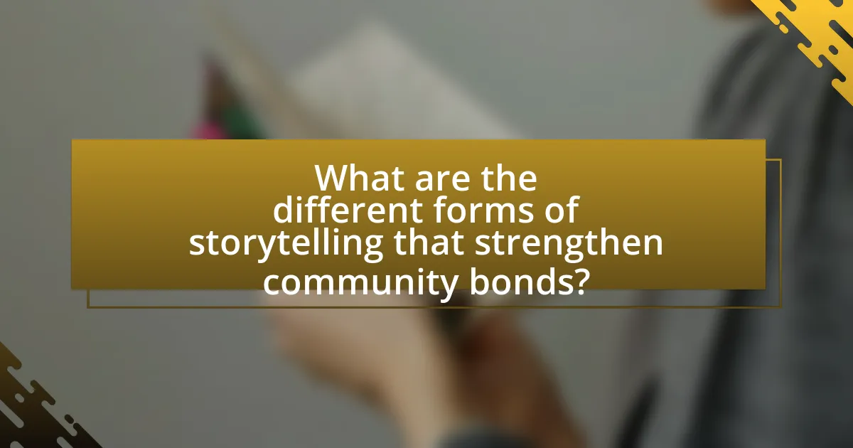 What are the different forms of storytelling that strengthen community bonds?