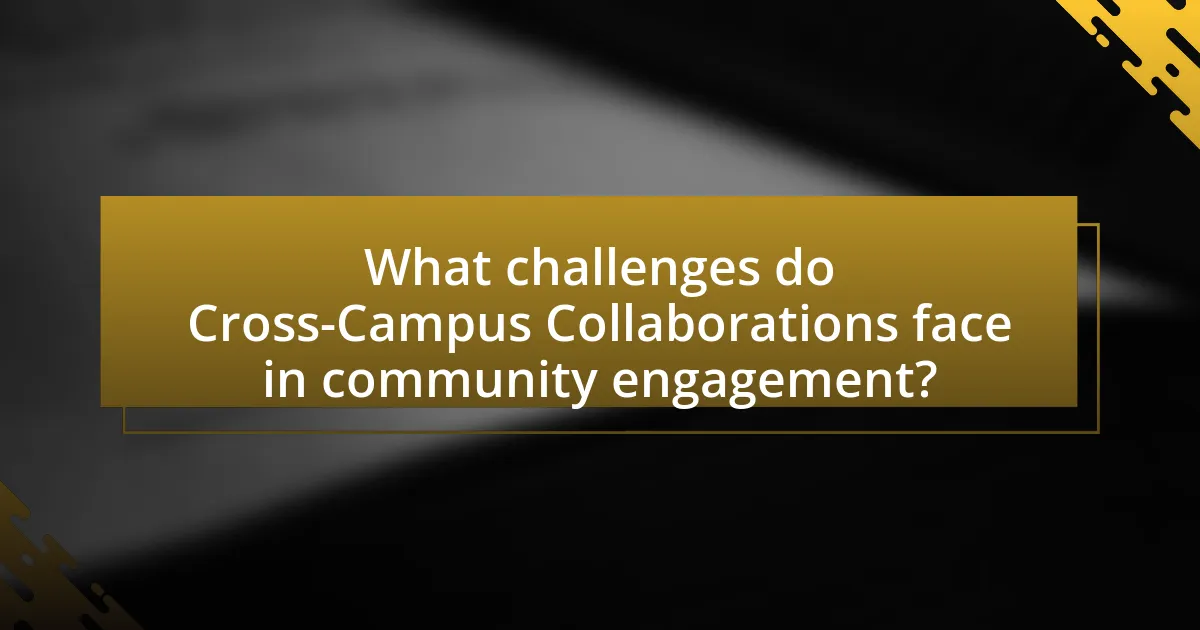 What challenges do Cross-Campus Collaborations face in community engagement?