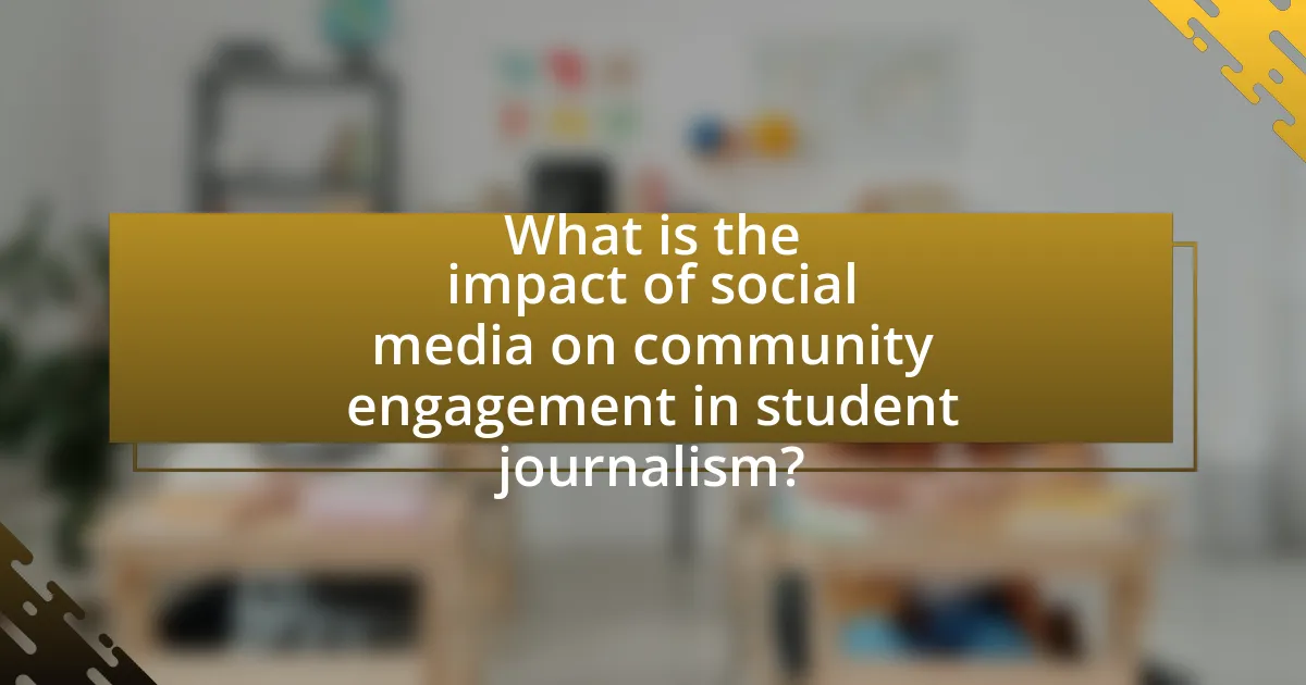 What is the impact of social media on community engagement in student journalism?